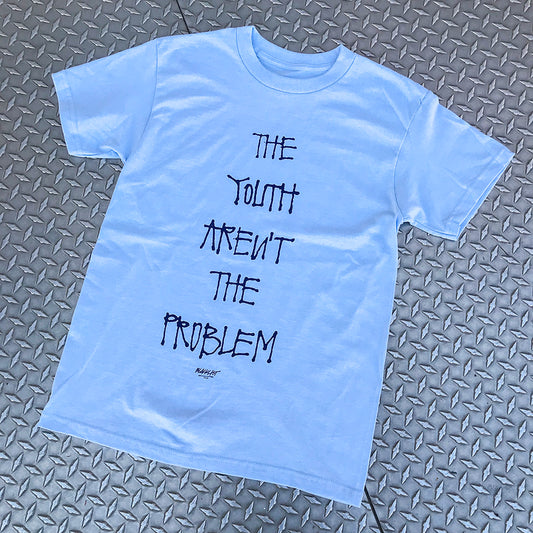 THE YOUTH ARENT THE PROBLEM TEE